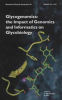 The Impact of Genomics And Informatics in Glycobiology 1855781549 Book Cover