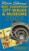 Rick Steves' 2005 Best European City Walks And Museums (Rick Steves' Best European City Walks and Museums) 1566918936 Book Cover