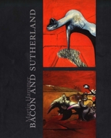 Bacon and Sutherland: Patterns of Affinity in British Culture of the 1940s (Paul Mellon Centre for Studies in Britis) 030010796X Book Cover