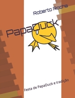 PapaDuck: Festa de PapaDuck e tradição B09PM77ZRX Book Cover