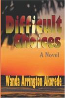 Difficult Choices 0970924720 Book Cover