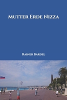 Mutter Erde Nizza 1547053208 Book Cover