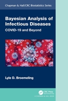 Bayesian Analysis of Infectious Diseases: COVID-19 and Beyond 0367647249 Book Cover