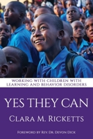 Yes They Can: Working with Children with Learning and Behavior Disorders 1626766703 Book Cover