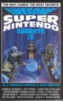 Awesome Super Nintendo Secrets Three (Gaming Mastery Series) (V. 3) 0962467685 Book Cover