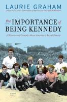 The Importance of Being Kennedy 0061173533 Book Cover