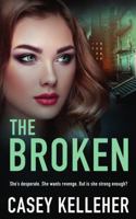 The Broken - Byrne Family Trilogy Book 2 (The Byrne Family) 1326700294 Book Cover