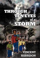 Through Ten Eyes of a Storm 1456781235 Book Cover