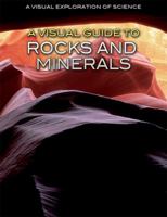 A Visual Guide to Rocks and Minerals 1508177104 Book Cover