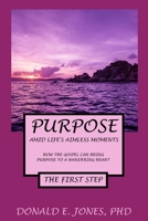 Purpose Amid Life's Aimless Moments How The Gospel Can Bring Purpose To A Wandering Heart The First Step 1946368245 Book Cover