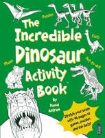 The Incredible Dinosaur Activity Book™ 1912006502 Book Cover