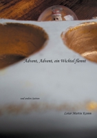 Advent, Advent, ein Wichtel flennt: und andere Satiren 3754331485 Book Cover