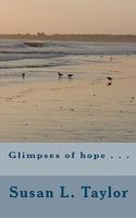 Glimpses of Hope . . . 145634885X Book Cover