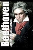 Beethoven and the Musical Archetypes 6500585801 Book Cover