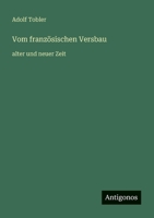 Vom französischen Versbau: alter und neuer Zeit (German Edition) 356340402X Book Cover