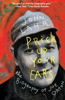 Prick Up Your Ears: The Biography of Joe Orton 0394753054 Book Cover