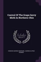 Control of the Grape-Berry Moth in Northern Ohio 1378430441 Book Cover