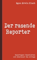 Der rasende Reporter 3754307789 Book Cover