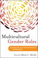 Multicultural Gender Roles: Applications for Mental Health and Education 1118145224 Book Cover