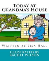 Today At Grandma's House 1539442942 Book Cover