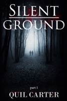 Silent Ground: Part 1 1548442674 Book Cover