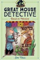Basil in Mexico: A Basil of Baker Street Mystery 1481464078 Book Cover
