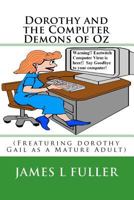 Dorothy and the Computer Demons of Oz 1451583915 Book Cover