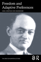 Freedom and Adaptive Preferences (The Graz Schumpeter Lectures) 1032726601 Book Cover