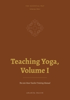 The Essential Way: Teaching Yoga, Vol. I: The 200-Hour Teacher Training Manual B0H78QT27P Book Cover