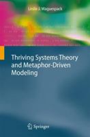 Thriving Systems Theory and Metaphor-Driven Modeling 1849963010 Book Cover