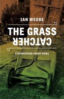 The Grass Catcher: A Digression about Home 0864739389 Book Cover