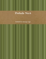 Prelude No.6 0557729653 Book Cover