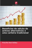 Benefícios da adição de activos alternativos a uma carteira tradicional (Portuguese Edition) 6208776376 Book Cover