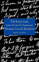 The Ivory Gate: Later Poems & Fragments 1874400504 Book Cover