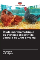 Étude morphométrique du système digestif de Vanraja et CARI Shyama 6206861333 Book Cover