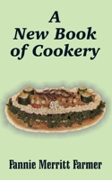 A New Book Of Cookery ...: Eight Hundred And Sixty Recipes, Covering The Whole Range Of Cookery 1410103722 Book Cover