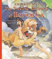 The Twelve Labors of Hercules (Ancient Myths) 140480904X Book Cover