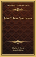 John Tobias, Sportsman 1162990279 Book Cover