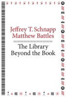 The Library Beyond the Book 0674725034 Book Cover