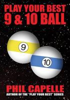 Play Your Best 9 & 10-Ball 0989891747 Book Cover