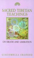 Sacred Tibetan Teachings: Death and Liberation 1853270490 Book Cover