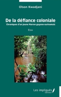 De la défiance coloniale: Essai (French Edition) 2384175092 Book Cover