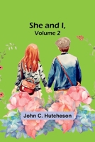 She and I, Volume 2 1516802438 Book Cover