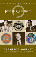 The Hero's Journey: Joseph Campbell on His Life & Work (Works)