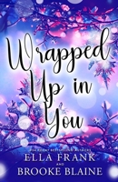 Wrapped Up in You 1731161573 Book Cover