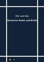 Bismarcks Reden Und Briefe 3368274309 Book Cover