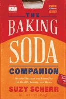 The Baking Soda Companion: Natural Recipes and Remedies for Health, Beauty, and Home 168268184X Book Cover