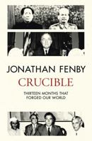 Crucible: Twelve Months that Changed the World Forever 1471155013 Book Cover