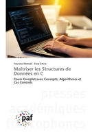 Maîtriser les Structures de Données en C (French Edition) 6208871549 Book Cover