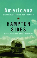 Americana: Dispatches from the New Frontier 1400033551 Book Cover